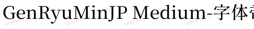 GenRyuMinJP Medium字体转换
